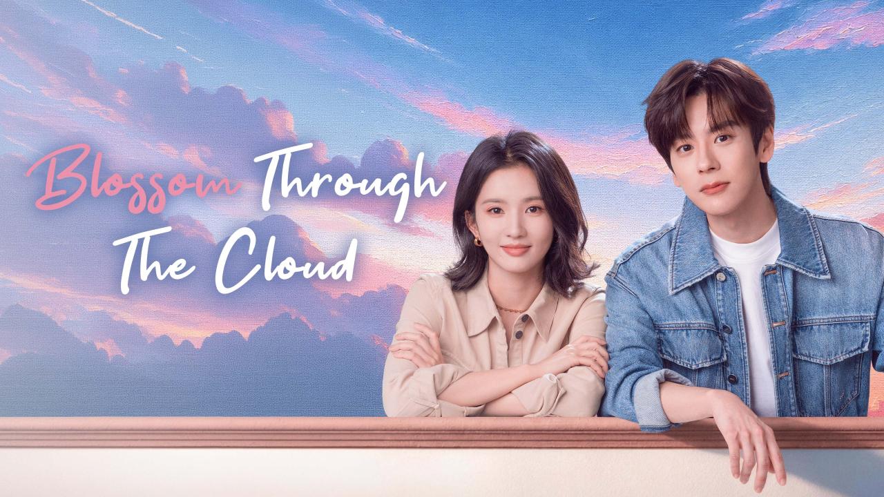 مسلسل Blossom through the Cloud مترجم