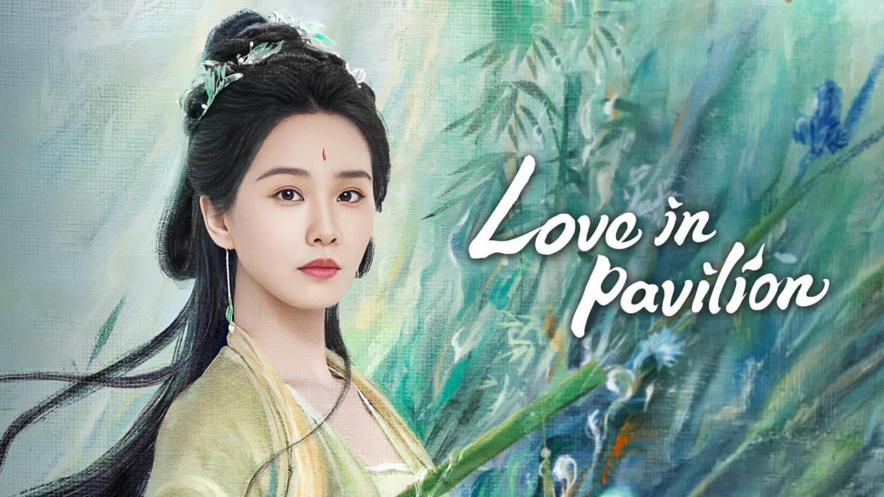 مسلسل Love in Pavilion الحلقة 13 الثالثة عشر مترجمة HD