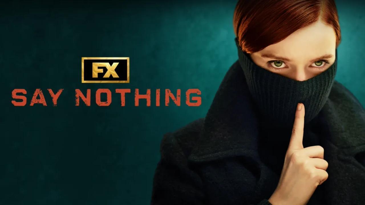 مسلسل Say Nothing مترجم